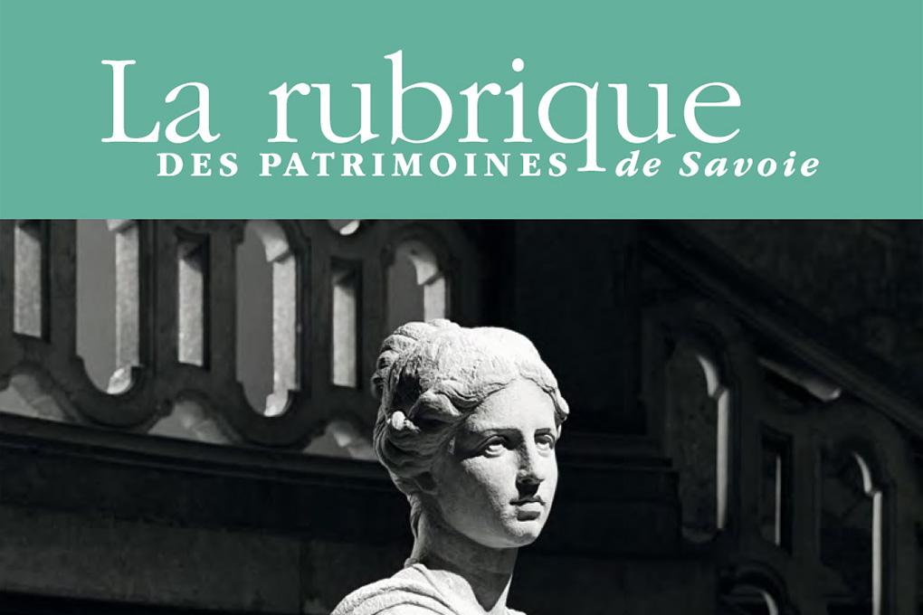 La rubrique des patrimoines de Savoie : numéro 55