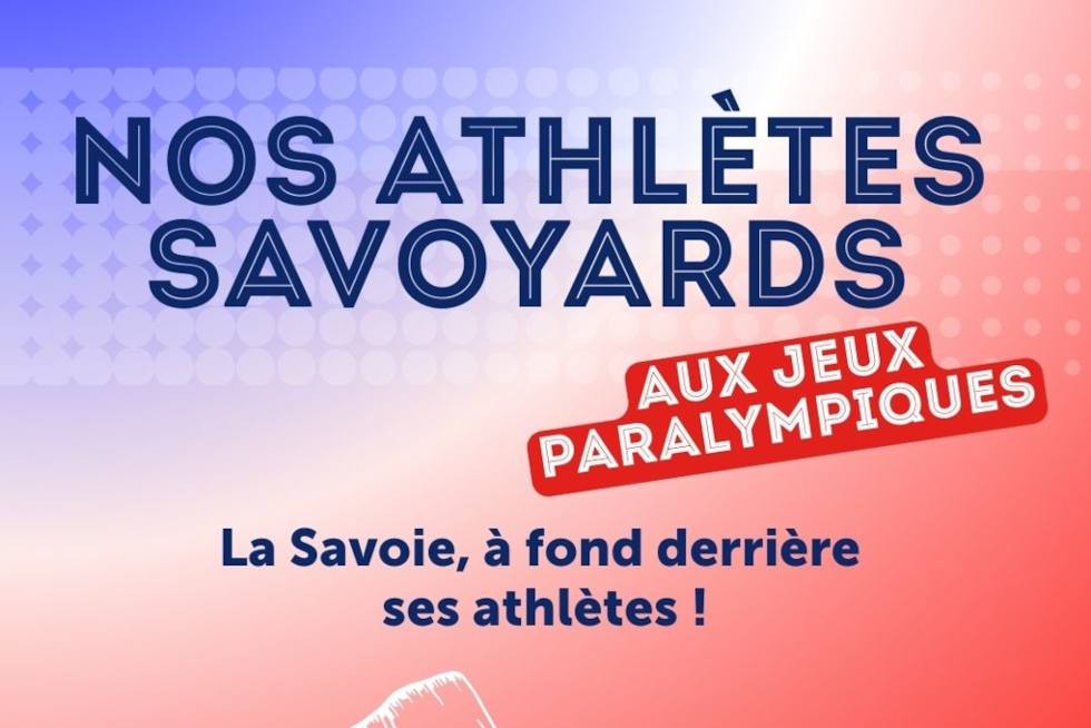 Nos athlètes savoyards aux jeux paralympiques. La Savoie à fond derrière ses athlètes !